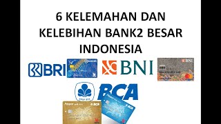 6 WEAKNESSES AND ADVANTAGES OF BCA BRI BNI BANK