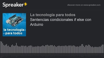 Sentencias condicionales if else con Arduino