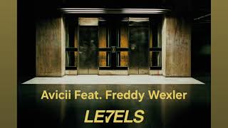 Avicii - Levels Feat. Freddy Wexler
