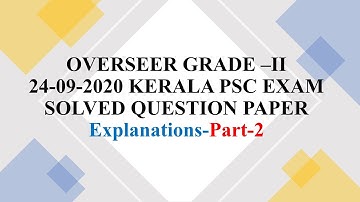 OVERSEER GRADE-II 24-09-2020 CIVIL ENGG. KERALA PSC, SOLVED QUESTION PAPER WITH EXPLANATIONS Part-2
