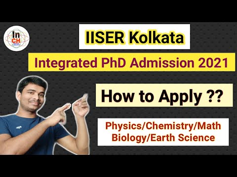 IISER Kolkata Integrated PhD Admission 2021 || How to apply || Eligibility || Cut off || All details
