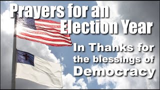 God Bless Our Native Land: Prayer In Thanks for the Blessings of Democracy