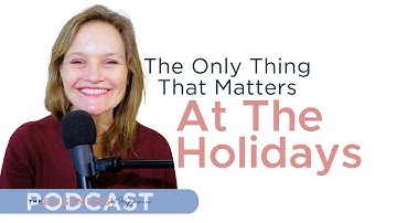 #393 - It Took Me 48 Years To Learn This Simple Secret of Finding Magic in A Busy Holiday Season