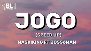 Maskiking ft Boss6man - Jogo speed up (lyrics)
