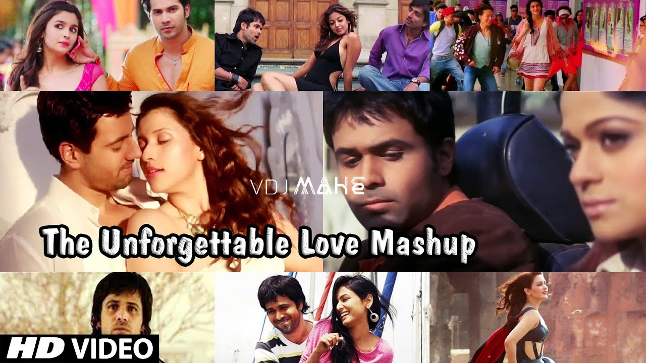 The Unforgettable Love Mashup  DJ Pops  DJ Saurabh  VDJ Mahe  Best Bollywood Hindi Love Mashup