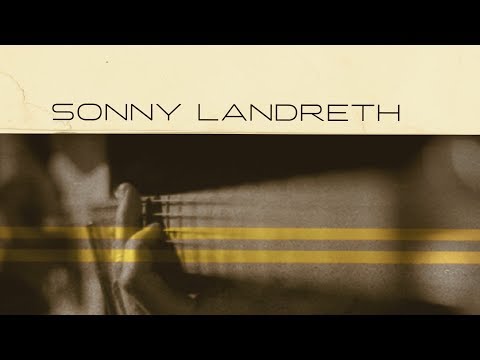 Sonny Landreth - Blacktop Run (Official Lyric Video)