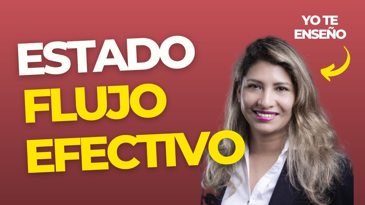 ESTADO de FLUJO de EFECTIVO:  Método Indirecto | Caso práctico (paso a paso)