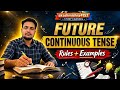 Future continuous tense Future Continuous Tense | आसान तरीके से समझें | English Grammar