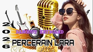 Lagu Dangdut Perceraian Lara Keyboard 2026