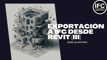 Exportación IFC con Revit 2024 III