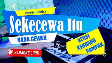 Sekecewa Itu - Angga Candra | KARAOKE VERSI PONGDUT KENDANG RAMPAK | NADA CEWEK | ALINSTA STUDIO