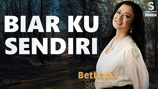 Download Lagu biar ku sendiri | betharia sonata | Lirik MP3 Download Lagu biar ku sendiri | betharia sonata | Lirik MP3