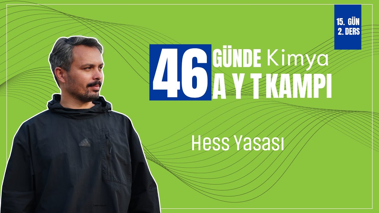 Hess Yasası | 15. Gün 2. Ders | 46 Günde AYT Kimya Kampı