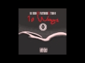 DJ Echo - 10 Ways (feat. Fletcher, Tigo B) RnBass