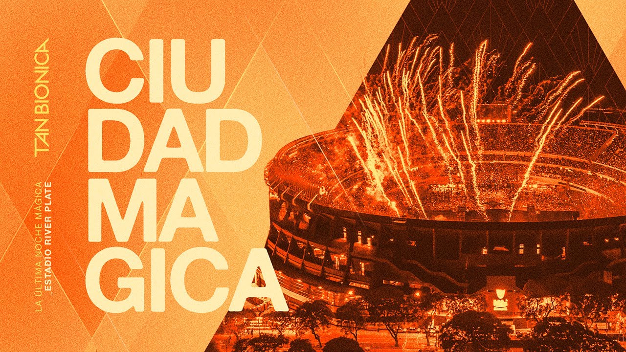 Tan Bionica - Ciudad Mágica (En Vivo En River Plate) Tan Bionica - Ciudad Mágica (En Vivo En River Plate)