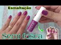 Esmaltação Semi fosca com esmalte da sadok