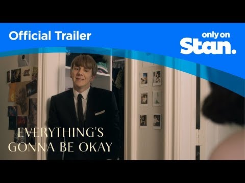 Everything's Gonna Be Okay | OFFICIAL TRAILER | Only on Stan.