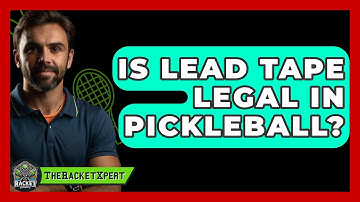 Is Lead Tape Legal In Pickleball? - The Racket Xpert