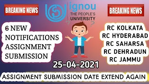 IGNOU 6 New Notifications| IGNOU Assignment Updates| Rc Kolkata| RC HYDERABAD| RC Saharsa| RC Jammu