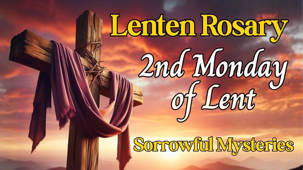 🙏 Rosary for Lent 🙏 Second Monday of Lent 🙏 Day 11 Sorrowful Mysteries, Walking with Christ