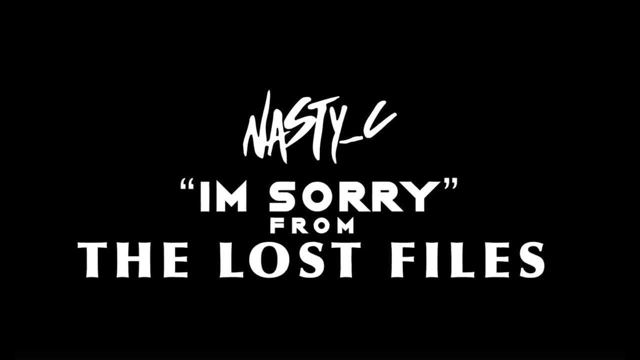 6. Nasty_C - Im Sorry (From Lost Files) - YouTube