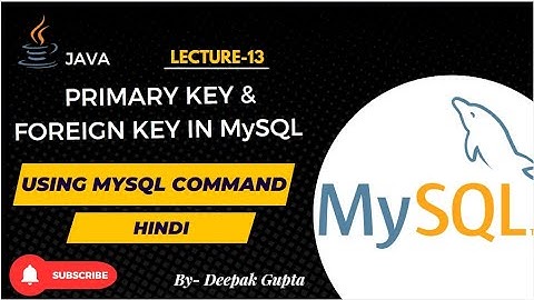 13.MySQL | Primary Key and Foreign Key in MySQL with examples in hindi | MySQL Tutorial #mysql