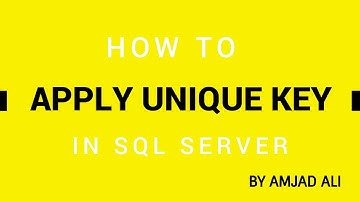 UNIQUE KEY IN SQL SERVER | AMJAD ALI | IN URDU/HINDI