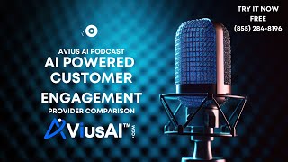 AI powered Customer Engagement Avius AI Podcast