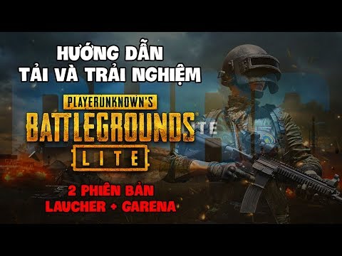 HƯỚNG DẪN CÀI ĐẶT TRẢI NGHIỆM PUBG LITE ĐƠN GIẢN NHẤT !