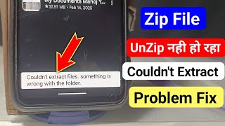 Fix Couldn't Extract Files Error | Google Files Unzip nhi ho rha hai | File Unzip problem 