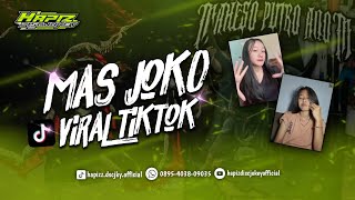 DJ BANTENGAN VIRAL TIKTOK‼️🔥 MAS JOKO VIRAL VELOCITY TIKTOK, MAHESO PUTRO ANOM FT HAPIZ DISCJOKEY