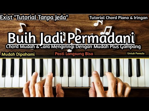 Chord Piano Buih Jadi Permadani Exist " Tutorial Tanpa Jeda" Part 2