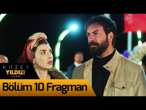 Kuzey Yıldızı İlk Aşk 10. Bölüm Fragman