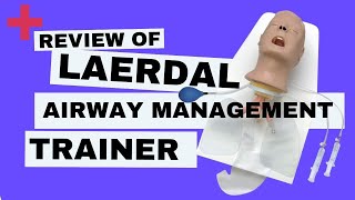 Review of the Laerdal Airway Management Trainer