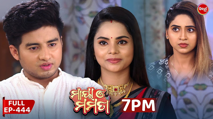 Maya O Mamata | Ep 444 | Full Episode | ମାୟା ଓ ମମତା | Mon–Sat @7PM | Sidharth TV Mega Serial