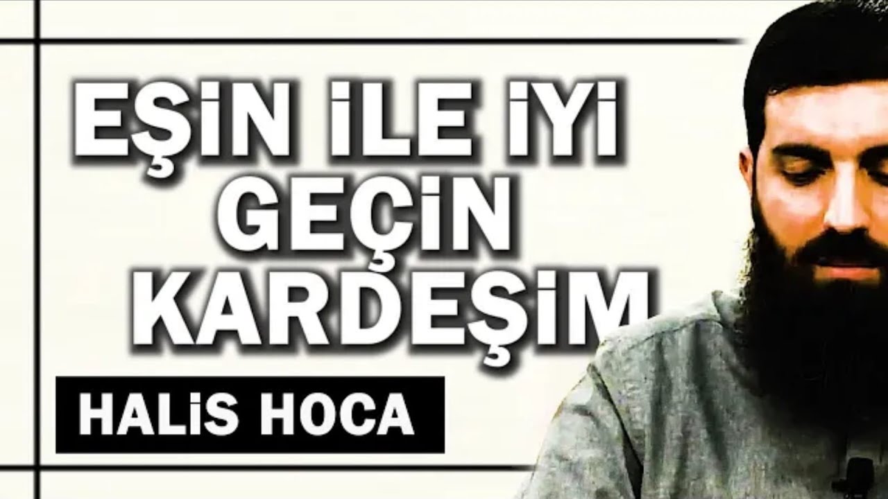 Eşin İle Güzel Geçinmez İsen Ne Olur? Ebu Hanzala Hoca
