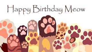 Meow Happy Birthday Song π Happy birthday Meow η«η«ηζ₯εΏ«δΉ Meow Meow birthday music πCat Birthday Song