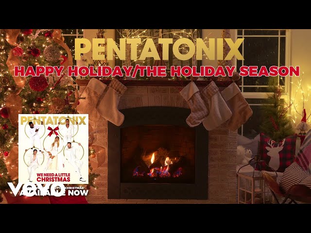 Pentatonix - Happy Holiday The Holiday Season