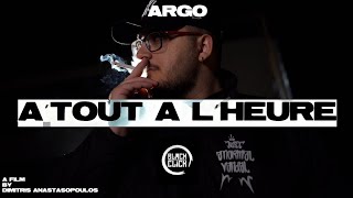 Argo - A Tout A L Heure Official Music Video