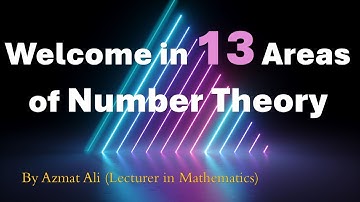 0. Introduction to Number Theory: Exploring 13 Key Areas and Applications|| Elementary  to Advanced