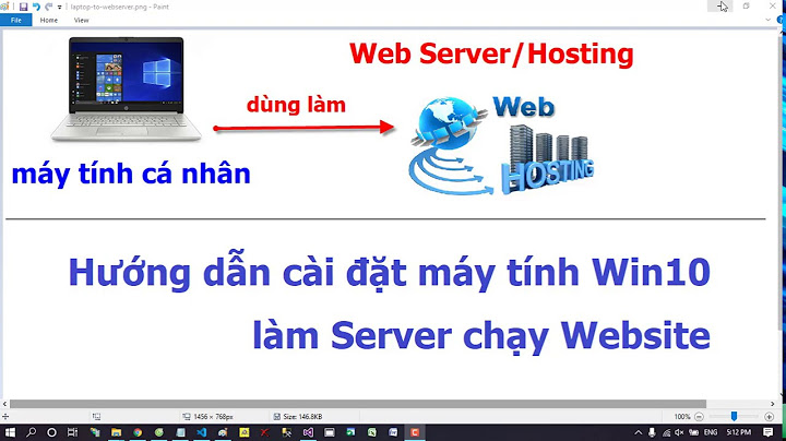 Hướng dẫn thiết lập máy tính làm server win 10pro