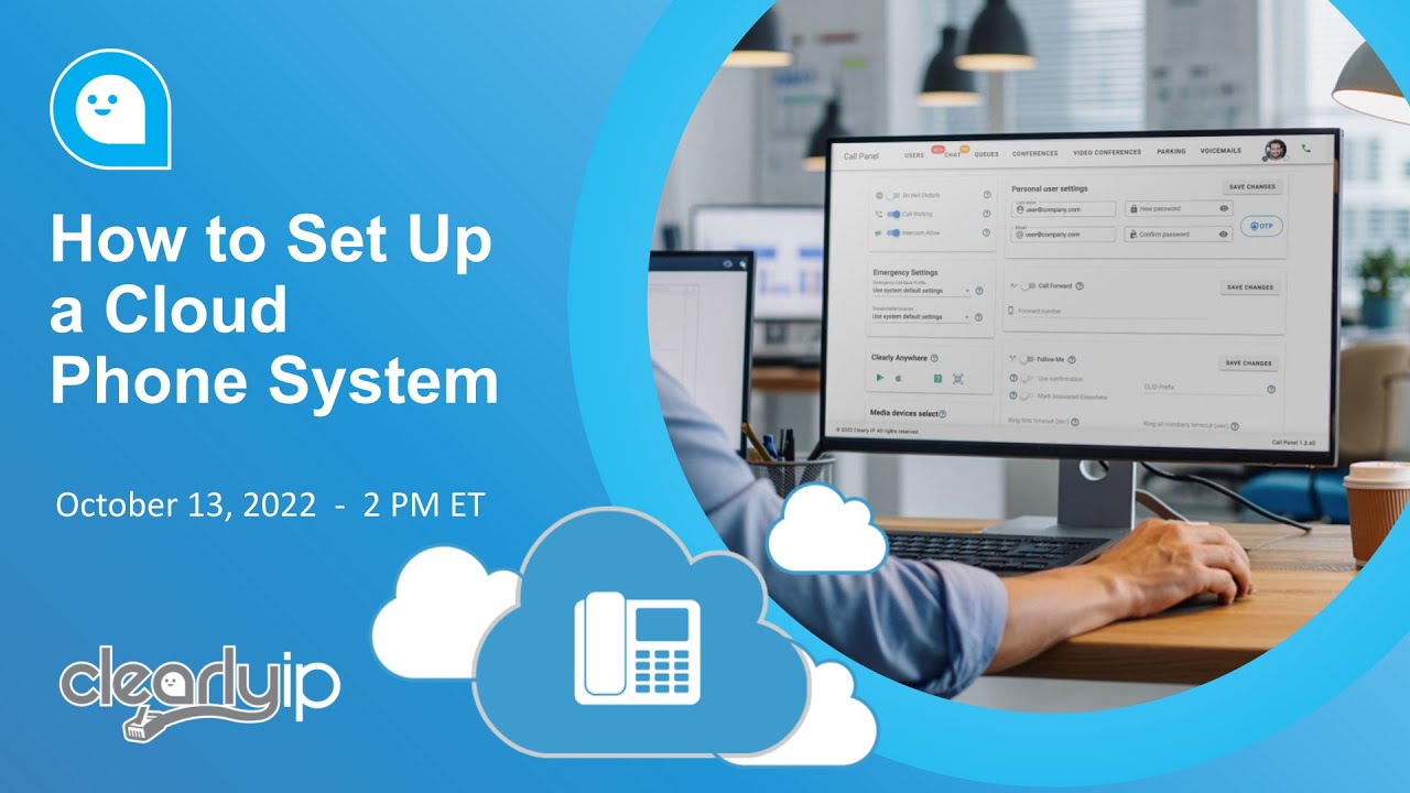 ClearlyIP Webinar: How to Set Up a Cloud Phone System - October 13 ...