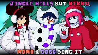 Jingle Hells But Nikku, Momo & Gogo Sing It Fnf Cover