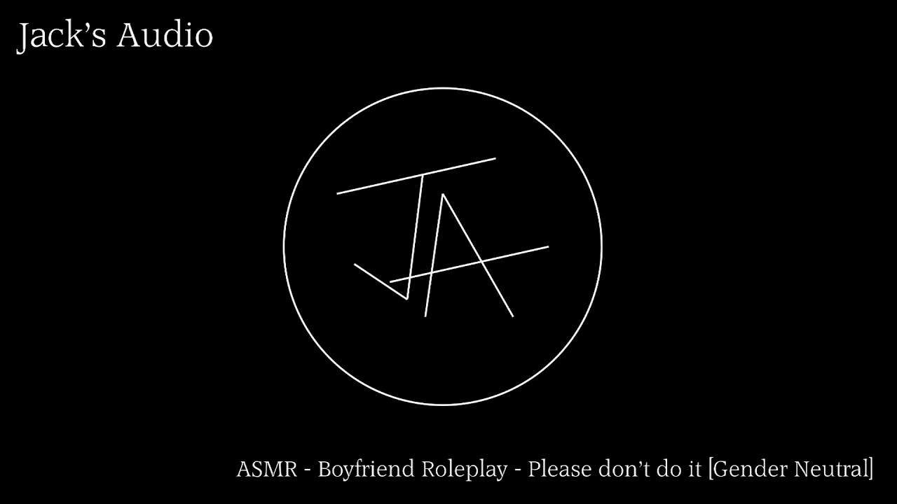 ASMR - Boyfriend Roleplay - Please don't do it [Gender Neutral]
