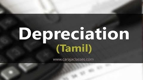 Depreciation Tamil | Tamil Financial Course | Accounting | CA RAJA CLASSES