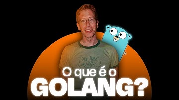 O que é a LINGUAGEM GO? ou GOLANG?