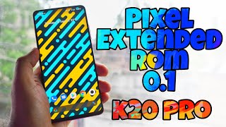 Pixel Extended ROM for K20 pro, Some important changes ?