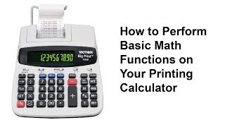 how to perform basic math functions on your printing calculator