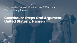 Courthouse Steps Oral Argument: United States v. Hansen