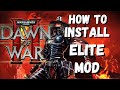 How to Install Dawn of War 2 Elite Mod 2024 Full Guide How to Install Dawn of War 2 Elite Mod 2024 Full Guide